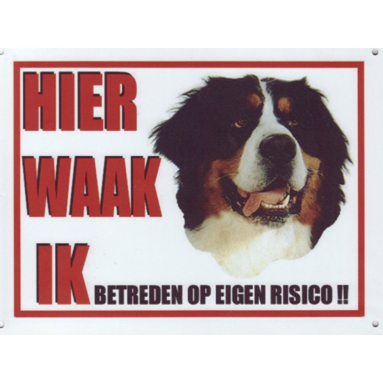 Bord 'Hier waak ik' Berner Sennen