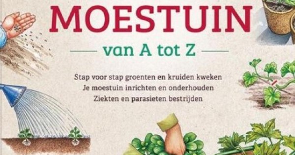 De complete moestuin van A tot Z